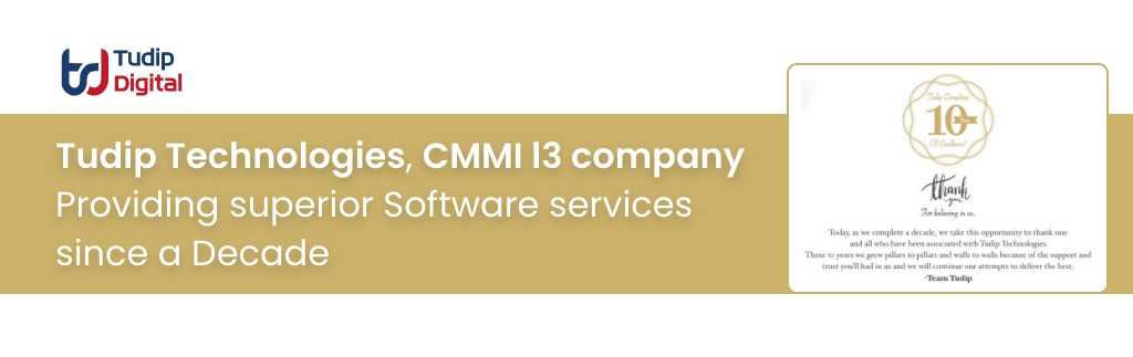 Tudip Technologies, CMMI l3 company Providing superior Software services since a Decade
